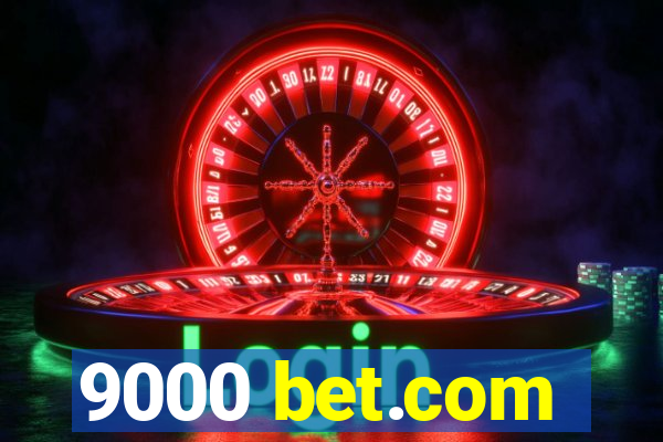 9000 bet.com